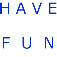 Have Fun